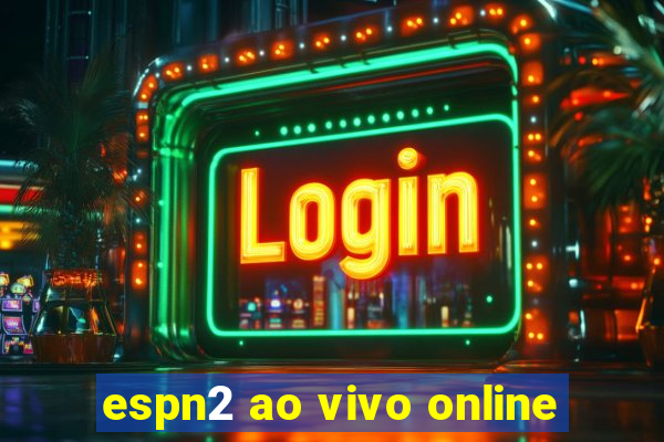 espn2 ao vivo online